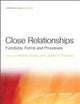 Close Relationships: Functions, Forms and Processes (Frontiers of Social Psychology)