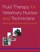 Fluid Therapy for Veterinary Nurses and Technicians