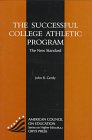 The Successful College Athletic Program: The New Standard (American Council on Education Oryx Press Series on Higher Education)