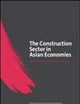 The Construction Sector in the Asian Economies
