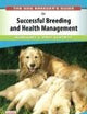 The Dog Breeder's Guide to Successful Breeding and Health Management