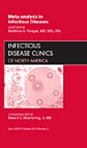 Meta-analysis in Infectious Diseases, An Issue of Infectious Disease Clinics (Volume 23-2) (The Clinics: Internal Medicine, Volume 23-2)