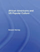 African Americans and US Popular Culture (Introductions to History)