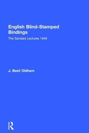 English Blind Stamped (History of Bookbinding and Design Vol 18)