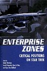 Enterprise Zones: Critical Positions On Star Trek (Film Studies)