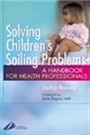 Solving Children's Soiling Problems: A Handbook for Health Professionals