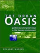 The Urban Oasis: Guideways and Greenways in the Human Environment