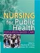 Nursing for Public Health: Population Based Care