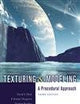 Texturing & Modeling: A Procedural Approach (MORGAN KAUFMANN SERIES IN COMPUTER GRAPHICS AND GEOMETRIC MODELING)