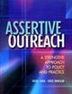 Assertive Outreach: A Strengths Approach to Policy and Practice