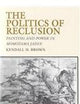 The Politics of Reclusion: Painting and Power in Momoyama Japan