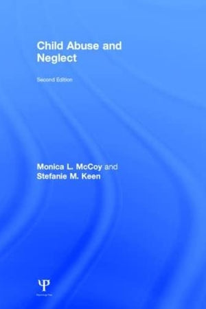 Child Abuse and Neglect: Second Edition