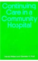 Continuing Care in a Community Hospital (Commonwealth Fund Publications)