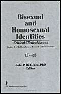 Bisexual and Homosexual Identities Critical Clinical Issues