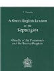 A Greek-English Lexicon of the Septuagint: Chiefly of the Pentateuch and Twelve Prophets (English and Greek Edition)