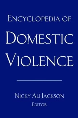 Encyclopedia of Domestic Violence