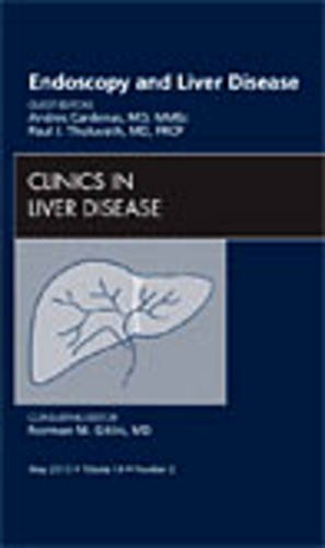 Endoscopy and Liver Disease, An Issue of Clinics in Liver Disease (Volume 14-2) (The Clinics: Internal Medicine, Volume 14-2)