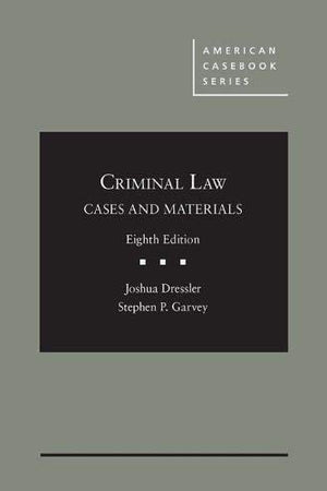 Cases and Materials on Criminal Law (American Casebook Series)