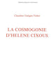 La Cosmogonie d'Hélène Cixous (Faux Titre, 35) (French Edition)