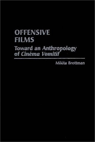 Offensive Films: Toward an Anthropology of 