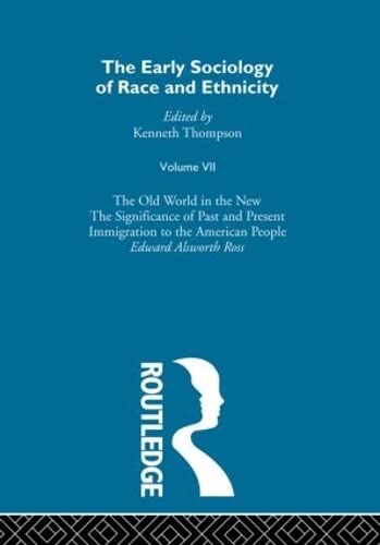 The Early Sociology of Race & Ethnicity Vol 7 (The Making of Sociology)