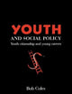 Youth And Social Policy: Youth Citizenship And Young Careers