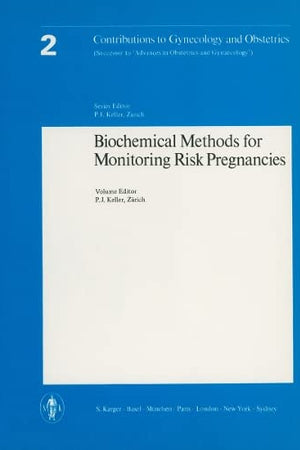 Biochemical Methods for Monitoring Risk Pregnancies