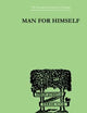 Man for Himself: An Inquiry into the Psychology of Ethics (International Libary of Psychology, General Psychology, 8)