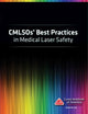 CMLSOs' Best Practices in Medical Laser Safety