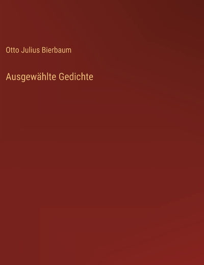 Ausgewählte Gedichte (German Edition)