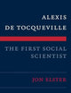 Alexis de Tocqueville, the First Social Scientist