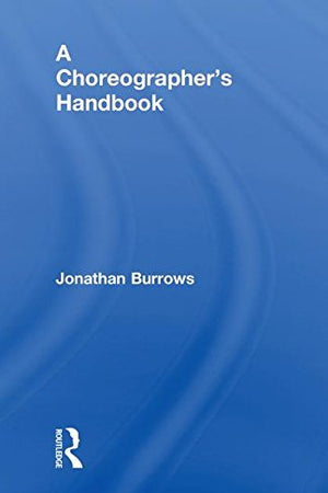 A Choreographer's Handbook