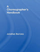A Choreographer's Handbook