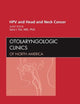 HPV and Head and Neck Cancer, An Issue of Otolaryngologic Clinics (Volume 45-4) (The Clinics: Internal Medicine, Volume 45-4)