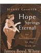 Hope Springs Eternal: An Introduction to the Work of James Boyd White