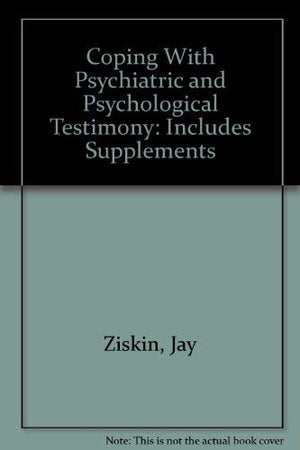 Coping With Psychiatric and Psychological Testimony (3 Volumes)