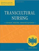 Transcultural Nursing : Concepts, Theories, Research and Practice