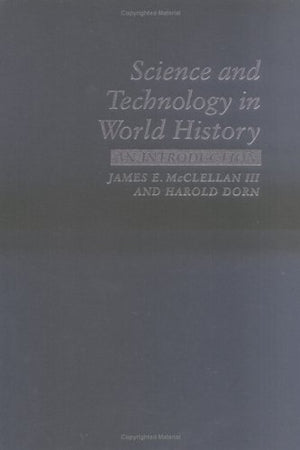 Science and Technology in World History: An Introduction