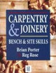 Carpentry and Joinery: Bench and Site Skills