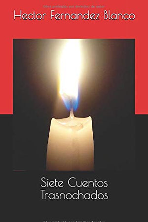 Siete Cuentos Trasnochados (Spanish Edition)