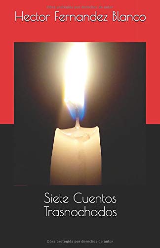 Siete Cuentos Trasnochados (Spanish Edition)
