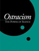 Ostracism: The Power of Silence