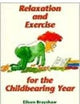 Relaxation & Exercise for Childbearing