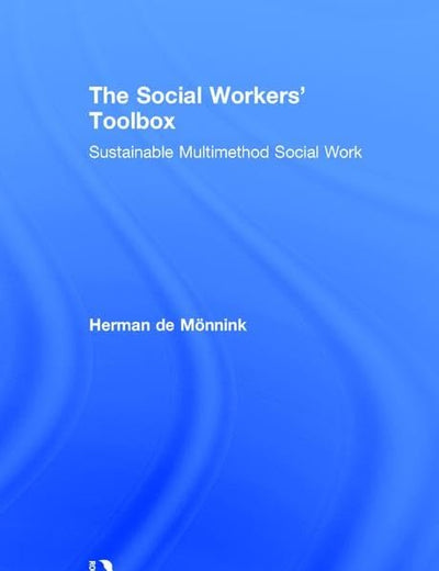 The Social Workers' Toolbox: Sustainable Multimethod Social Work