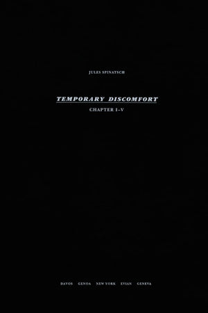 Jules Spinatsch: Temporary Discomfort