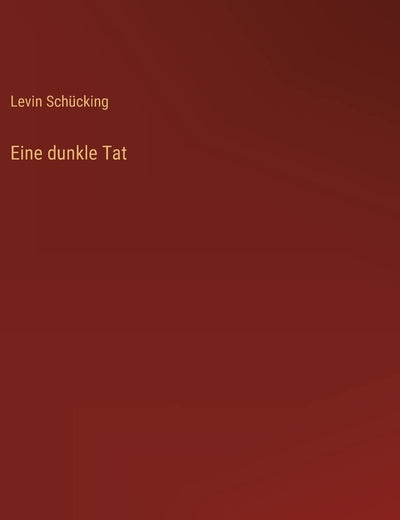 Eine dunkle Tat (German Edition)