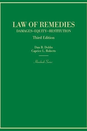 Law of Remedies: Damages, Equity, Restitution (Hornbooks)