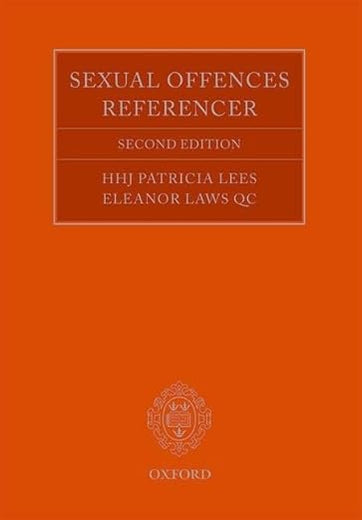 The Sexual Offences Referencer: A Practitioner's Guide To Indictment And Sentencing