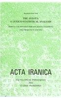 The Avesta: A Lexico-Statistical Analysis: (Direct and Reverse Indexes, Hapax Legomenon and Frequency Counts) (ACTA Iranica) (English and Avestan Edition)