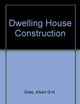 Dwelling house construction